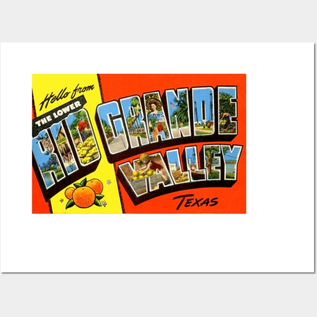 Hello from The Lower Rio Grande Valley, Texas - Vintage Large Letter Postcard Wall Art by Naves